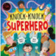 Knock Knock Superhero