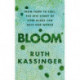 Bloom: From Food to Fuel, The Epic Story of How Algae Can Save Our World