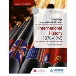 Access to History for Cambridge International AS Level: International History 1870-1945