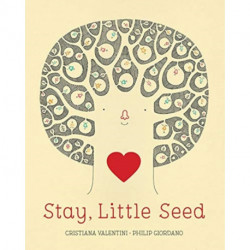 Stay, Little Seed