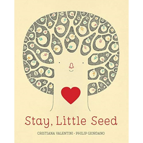 Stay, Little Seed