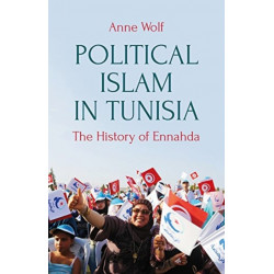Political Islam in Tunisia: The History of Ennahda