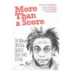 More Than A Score: The New Uprising Against Standardised Testing
