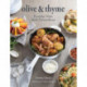 Olive & Thyme: Everyday Meals Made Extraordinary