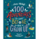 100 Adventures to Have Before You Grow Up