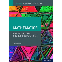 Oxford IB Diploma Programme: IB Course Preparation Mathematics Student Book