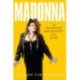 Madonna: An Intimate Biography of an Icon at Sixty