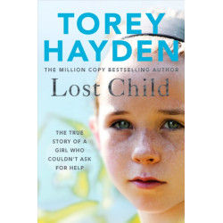 Lost Child: The True Story of a Girl who Couldn't Ask for Help