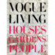 Vogue Living: Houses, Gardens, People