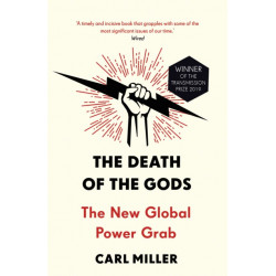 The Death of the Gods: The New Global Power Grab