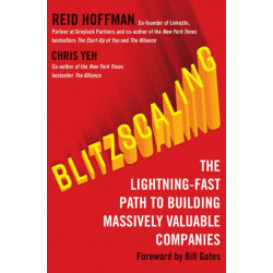Blitzscaling: The Lightning-Fast Path to Building Massively Valuable Companies