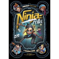 Ninja-rella: A Graphic Novel