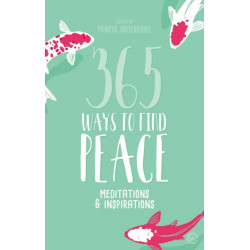 365 Ways to Find Peace: Meditations & Inspirations