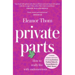 Private Parts: Living well with bad periods and endometriosis