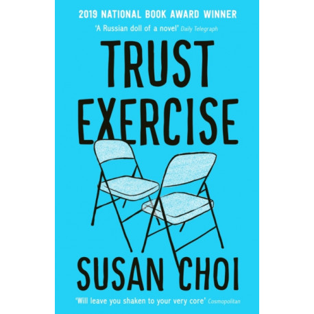 Trust Exercise: From the Booker-shortlisted author of Flashlight