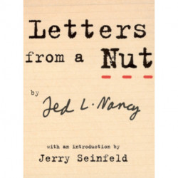 Letters From A Nut: With An Introduction by Jerry Seinfeld