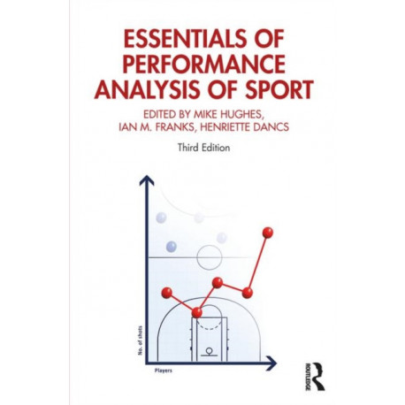 Essentials of Performance Analysis in Sport: Third edition