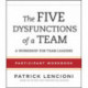 The Five Dysfunctions of a Team: Participant Workbook for Team Leaders
