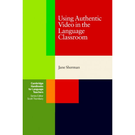 Using Authentic Video in the Language Classroom