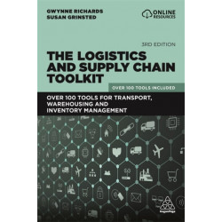 The Logistics and Supply Chain Toolkit: Over 100 Tools for Transport, Warehousing and Inventory Management