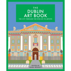 The Dublin Art Book: The city through the eyes of its artists