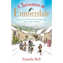 Christmas at Emmerdale: a nostalgic war-time read (Emmerdale, Book 1)