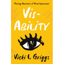 Vis-Ability: Raising Awareness of Vision Impairment