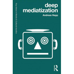 Deep Mediatization
