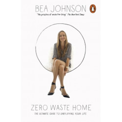 Zero Waste Home: The Ultimate Guide to Simplifying Your Life