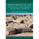 Dhofar Through the Ages: An Ecological, Archaeological and Historical Landscape