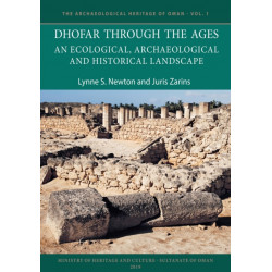 Dhofar Through the Ages: An Ecological, Archaeological and Historical Landscape