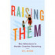 Raising Them: Our Adventure in Gender Creative Parenting