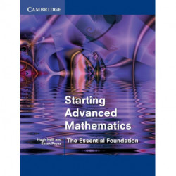 Starting Advanced Mathematics: The Essential Foundation