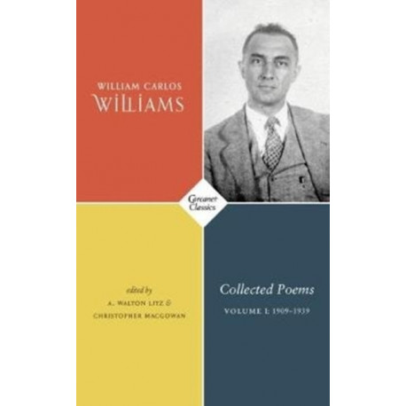 Collected Poems Volume I: 1909-1939