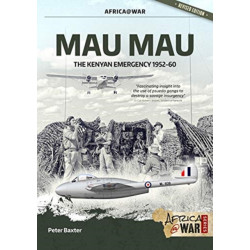 Mau Mau: The Kenyan Emergency 1952-60
