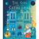 The Girl and the Cathedral: The Story of Notre Dame de Paris