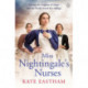 Miss Nightingale's Nurses: During the toughest of times, has she finally found her calling?