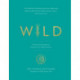 Wild: Plant-based Recipes to Nourish your Wild Essence