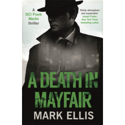 A Death in Mayfair: A gripping World War 2 mystery