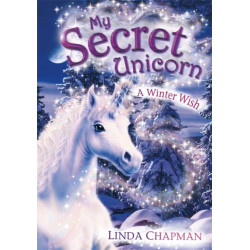 My Secret Unicorn: A Winter Wish