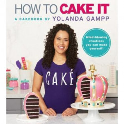How to Cake It: A Cakebook