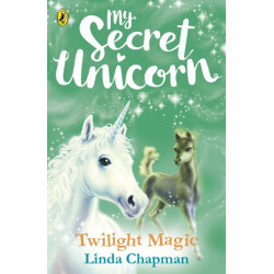 My Secret Unicorn: Twilight Magic