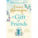 The Gift of Friends: The perfect feel-good and heartwarming story to curl up with this winter