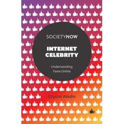 Internet Celebrity: Understanding Fame Online
