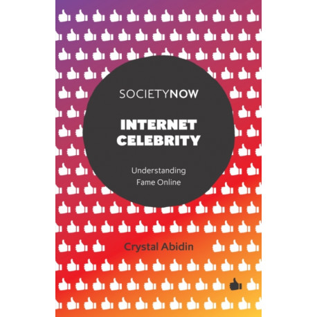 Internet Celebrity: Understanding Fame Online