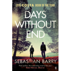 Days Without End: AN IRISH TIMES BEST IRISH BOOK OF THE 21ST CENTURY
