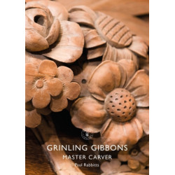 Grinling Gibbons: Master Carver