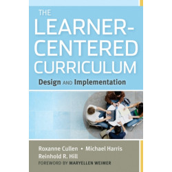 The Learner-Centered Curriculum: Design and Implementation