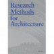 Research Methods for Architecture