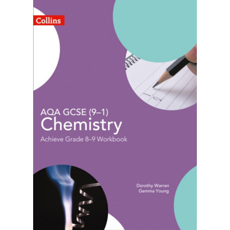 AQA GCSE (9–1) Chemistry Achieve Grade 8–9 Workbook